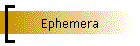 Ephemera